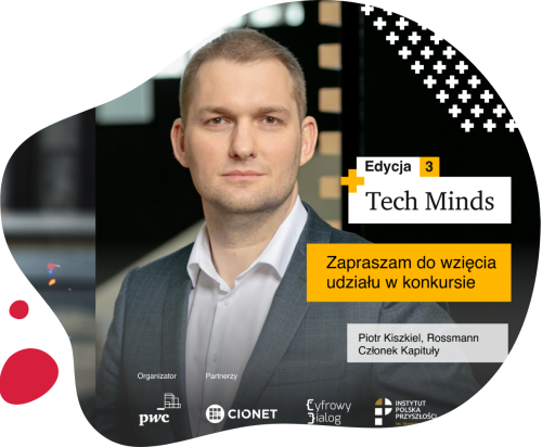 Piotr Kiszkiel, Dyrektor Centrum Informatycznego Rossmanna w kapitule konkursu Tech Minds.