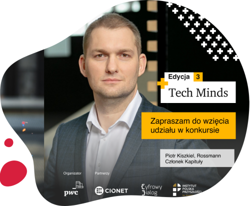 Piotr Kiszkiel, Dyrektor Centrum Informatycznego Rossmanna w kapitule konkursu Tech Minds.
